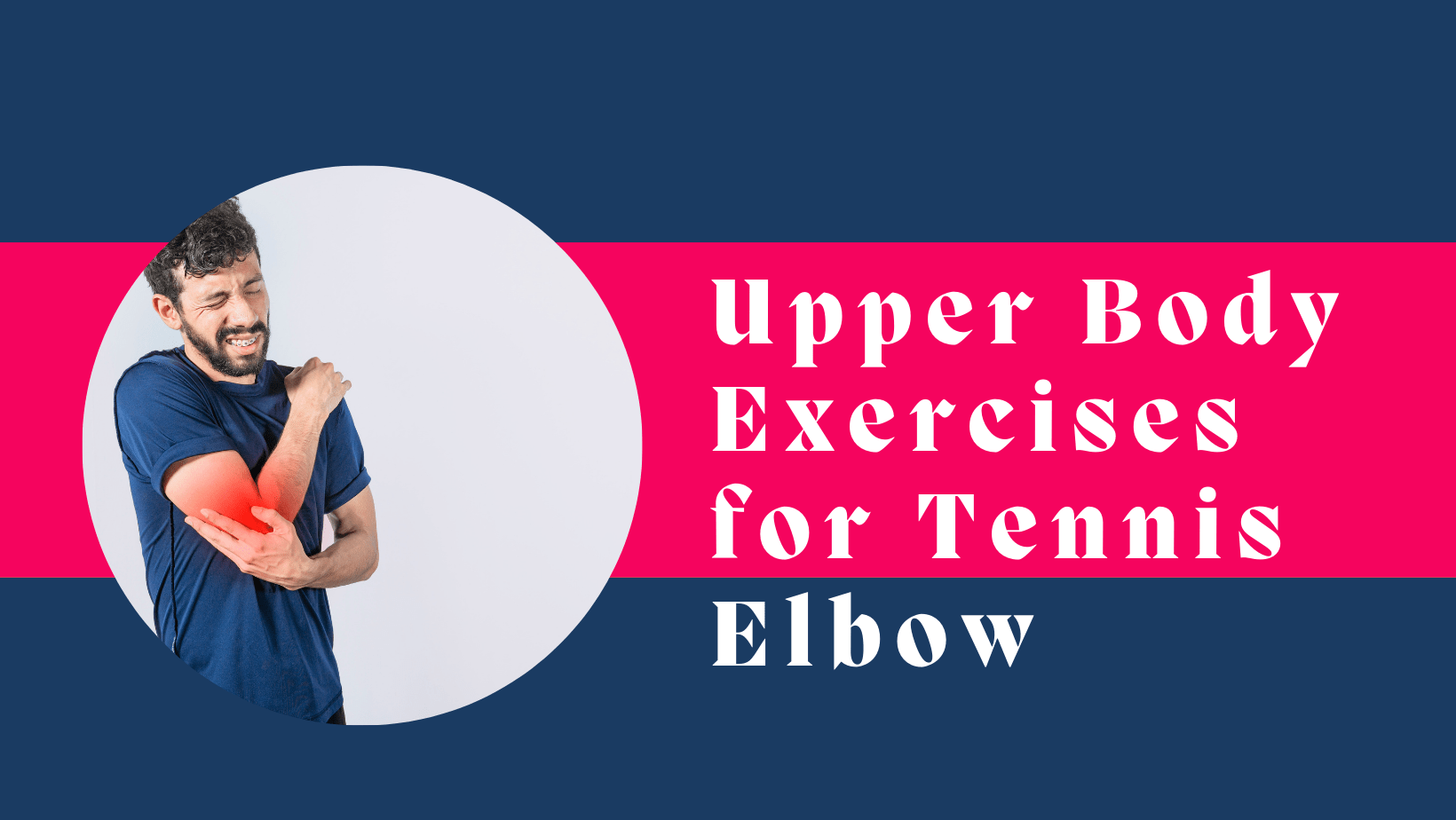 What Upper Body Exercises Can I Do With Tennis Elbow